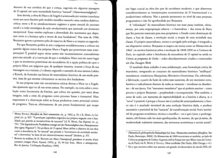 ----~--- --_.~.~_._-
~
disrante de sua coridura do que a crenca, sugerida em algumas passagens
de 0 capital, em uma necessidade hist6rica "natural" (Naturnotwendigkeit)2.
Sem duvida, a obra de Marx e de Engels e atravessada por tensoes irresolutas
entre urn cerro fasdnio peIo modelo cientifico-natural e uma condura dialetica­
eritica; entre a fe no amadurecimento organico e quase natural do processo
social e a visao estrategica da acao revolucionaria que apreende urn mornento
excepcional. Essas tensoes explicam a diversidade dos marxismos que dispu­
tam entre si a heranca apos a morte de seus fundadores3• Nas teses de 1940,
Benjamin ignora 0 primeiro polo do espectro de Marx e se inspira no segundo.
Por que Benjamin prefere se ater a epigonos socialdemocratas a colocar em
questao alguns textos dos proprios Marx e Engels que permitiram essas inter­
pretacoes? Epossivel supor varias razoes nao necessariamente contraditorias
para essa atitude: a) a conviccao de que 0 verdadeiro Marx esta em outro lugar
e que os momentos positivistas sao secundarios: b) a opcao politica de opor 0
proprio Marx aos epigonos que, de qualquer maneira, tiraram a [orca de sua
mensagem ou a trairam; c) 0 desejo, seguindo 0 exemplo de seus mestres Lukacs
e Korsch, de formular sua leitura do materialismo historico de urn modo posi­
tivo, mais do que retomar criticamente os escritos dos fundadores.
Se nas proprias teses nao encontramos criticas diretas a Marx ou a Engels,
elas aparecem aqui ou ali nas notas anexas. Por exemplo, na nota sobre a revo­
lucao como locomotiva da historia, que coloca em questao, por meio dessa
imagem, toda a visao do progresso como processo linear e irresistivel. Mais
importante e a observacao sobre as forcas produtivas como principal criterio
de progresso. Trata-se, efetivarnenre, de urn ponto fundamental, que ocupa
2 MARX; ENGELS, Manifeste du Particommuniste, cit., p. 1962, p. 35, e K. MARX, Le Ca­
pital, cit., p. 567: "A producao capitalista engendra sua propria negacao com a fata­
Iidade que preside as metamorfoses da natureza" (cf K. MARX, DasKapital, cit., p.
791: "Die kapitalistische Produktion erzeugt mit derNotwendigkeit eines Naturprozesses
ihreeigene Negation"). No prefacio de 0 capital, Marx define 0 objetivo de sua obra
como a descoberra da "lei natural" que preside 0 "movirnenro da sociedade moder­
na" e determina "as fases de seu desenvolvimento natural" (ibidem, p. 37).
3 Rernero as analises de D. BENSAlo em Marx l'intempestij grandeurs et miseres d'une
auenture critique (Paris, Fayard, 1995), p. 10, 44 [ed. bras.: Marx, 0 intempestivo,
Rio de Janeiro, Civilizacao Brasileira, 1999].
148
....
urn lugar crucial na obra dos pais do socialismo moderno, e que alirnenrou
consideraveImente as interpretacoes econornicistas da II Internacional e 0
produtivismo stalinista. Mas a questao permanece no nivel de uma proposta
programatica e nao foi aprofundada por Benjamin.
A "refundacao" do materialismo historico nas teses passa tarnbern, obvia­
mente, por uma reapropriacao seIetiva - e heterodoxa - dos temas de Marx
que Ihe parecem essenciais para seus propositos: 0 Estado como dorninacao de
classe, a luta de classes, a revolucao social, a utopia de uma sociedade sem
classes. a proprio materialismo, revisto e corrigido pela teologia, e integrado a
seu dispositivo teo rico. Benjamin se inspira em textos como os Manuscritos de
1844', os escritos historicos sobre a revolucao de 1848-1850 ou a Comuna de
Paris, no capitulo sobre 0 fetichismo da mercadoria de 0 capital ou ainda na
Criticaaoprograma de Gotha- todos abundantemente citados e comentados
em Das Passagen-W7erk.
o resultado desse trabalho e uma reelaboracao, uma forrnulacao critica do
marxismo, integrando ao conjunto do materialismo historico "estilhacos"
messianicos, rornanticos, blanquistas, llbertarlos e fourieristas. Ou, sobretudo,
a fabricacao, a partir da fusao de todos esses materiais, de urn marxismo novo,
hererlco e radicalmente distinto de todas as variantes - ortodoxas ou dissiden­
tes - de sua epoca. Urn "marxismo rnessianico" que so poderia suscitar - como
previra 0 proprio Benjamin - perplexidade e incornpreensao. Mas tambern, e
antes de tudo, urn marxismo da impreuisibilidade: se a hist6ria e aberta, se 0
"novo" e possivel, e porque 0 futuro nao e conhecido antecipadamente; 0 futu­
ro nao e 0 resultado inevitavel de uma evolucao hisrorica dada, 0 produto
necessario e previsivel de leis "naturals" da transforrnacao social, fruto inevita­
vel do progresso econornico, tecnico e cientifico - ou 0 que e pior, 0 prolonga­
mento, sob formas cada vez mais aperfeicoadas, do mesmo, do que ja existe, da
modernidade real mente existente, das estruturas econornicas e sociais atuais",
Okonomisch-philosophischeManuskripte [ed.bras.: Manuscritos econsmico-filosoficos, Sao
Paulo, Boitempo, 2004]. Os Manuscritos de 1844encontrarn-se tarnbern, ao lado de
Critica ao programa de Gotha eA guerracivilna Franca (em que Marx trata da Cornu­
na de Paris) em K. MARX; F. ENGELS, Obras escolbidas (Sao Paulo, Alfa-Omega, s. d.).
4 Eis 0 que escreveu sobre esse assunto urn grande revolucionario do seculo XIX, ad­
149
 