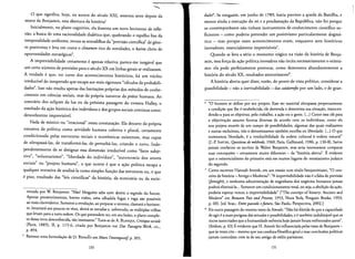~
o que significa, hoje, na aurora do seculo XXI, sessenta anos depois da
mone de Benjamin, essa abertura da hist6ria?
Inicialmente, no plano cognitivo, ela ilumina urn novo horizonte de reile­
xao; a busca de uma racionalidade dialetica que, quebrando 0 espelho liso da
temporalidade uniforme, recusa as armadilhas da "previsao cientifica" de gene­
ro positivista e leva em conta 0 clinamen rico de novidades, 0 kairoscheio de
oponunidades estrategicas".
A imprevisibilidade certamente eapenas relativa: parece-me inegavel que
urn certo numero de previs6es para 0 seculo XX em linhas gerais se realizaram.
A verdade eque, no curso dos acontecimentos hist6ricos, hi urn nucleo
irredurivel do inesperado que escapa aos mais rigorosos "calculos de probabili­
dades". Isso nao resulta apenas das limitacoes proprias dos metodos de conhe­
cimento em ciencias sociais, mas da propria natureza da prdxis humana. Ao
contrario dos eclipses da lua ou da proxima passagem do corneta Halley, 0
resultado da acao hist6rica dos individuos e dos grupos sociais continua consi­
deravelmente imprevisivel.
Nada de mistico ou "irracional" nessa constatacao, Ela decorre da propria
natureza da politics como atividade humana coletiva e plural, certamente
condicionada pelas estruturas sociais e econornicas existentes, mas capaz
de ultrapassa-las, de transforrna-las, de perturbs-las, criando 0 novo. Inde­
pendenternente de se designar essa dimensao irredurlvel como "fator subje­
tivo", "voluntarismo", "liberdade do indivfduo", "auronomia dos atores
socials" ou "projeto humano", 0 que ocorre eque a acao politica escapa a
qualquer tentativa de analisa-la como simples funcao das estruturas ou, 0 que
epior, resultado das "leis cientificas" da historia, da economia ou da socie­
mirado por W Benjamin: "Nao! Ninguern sabe nem detern 0 segredo do futuro.
Apenas pressenrimenros, breves visoes, uma olhadela fugaz e vaga sao possfveis
ao mais c1arividente.Somente a revolucao,ao preparar 0 terreno, c1aread. 0 horizon­
te, levantara aos poucos os veus, abrira as estradas e, sobretudo, as rmiltiplas trilhas
que levam para a nova ordem. Os que pretendem rer, em seu bolso, 0 plano comple­
to dessa terra desconhecida, sao insensatos,' Trata-se de A. BLANQuI, Critiquesociale
(Paris, 1885), II, p. 115-6, citado por Benjamin em Das Passagen-Werk, cir.,
p.894.
5 Retorno uma forrnulacao de D. BENsAro em Marx l'intempestij, p. 305.
150
dade", Se ninguern, em junho de 1789, havia previsto a queda da Bastilha, e
menos ainda a execucao do rei e a proclarnacao da Republica, nao foi porque
os conternporaneos nao tinham instrumentos de conhecimento cientiflco su­
ficientes - como poderia pretender urn positivismo particularmente dogma­
tico - mas porque esses acontecimenros eram, enquanto atos hist6ricos
inovadores, essencialmente imprevisiveis".
Quando se leva a serio 0 momenta tragico na visao da historia de Benja­
min, essa forca da acao politica inovadora nao incita necessariamente 0 otimis­
mo: ela pode perfeitamente provocar, como demonstra abundanternente a
hist6ria do seculo XX, resultados aterrorizantes".
A hist6ria aberta quer dizer, entao, do ponto de vista politico, considerar a
possibilidade - nao a inevitabilidade - das catdstrofes por urn lado, e de gran­
6 "0 homem se define por seu projeto. Esse ser material ultrapassa perpetuamente
a condicao que the eestabelecida; ele desvenda e determina sua situacao, transcen­
dendo-a para se objetivar, pelo trabalho, a acao ou 0 gesto. (...) Como esse ela para
a objetivacao assume formas diversas de acordo com os indivlduos, como ele
nos projeta atraves de urn campo de possibilidades, algumas das quais realizamos
e outras exclulmos, nos 0 denominamos tambern escolha ou liberdade, (...) 0 que
nomeamos liberdade, e a irredutibilidade da ordem cultural 11 ordem natural"
(J.-P. SARTRE, Questions de methode, 1960, Paris, Gallimard, 1986, p. 136-8). Sartre
jamais conheceu os escritos de Walter Benjamin, mas seria interessante comparar
suas concepcoes - certamente muito diferentes - da "hist6ria aberta". Eevidente
que 0 existencialismo do primeiro esta em muitos lugares do messianismo judaico
do segundo.
7 Como escreveu Hannah Arendt, em urn ensaio com titulo benjaminiano, "0 con­
ceito de historia - Amigo e Moderno": "Aimprevisibilidade nao ea falta de previsao
lforesight), e nenhuma administracao de engenharia dos neg6cios humanos jamais
poderd elimina-la... Sornente urn condicionamento total, ou seja, a abolicao da acao,
poderia esperar veneer a imprevisibilidade" ("The concept of history: Ancient and
Modern" em Between Past and Present, 1953, Nova York, Penguin Books, 1993,
p. 60). red. bras.: Entrepassado efuturo, Sao Paulo, Perspectiva, 2002.]
8 Eis outra passagemdo mesmo texto de Arendt: "Nao ha duvida de que a capacidade
de agir e a mais perigosa das atitudes e possibilidades,e e tambern indubitavel que os
riscos aurocriados que a humanidade enfrenta hoje jamais foram enfrentados antes".
(ibidem, p. 63) Eevidente que H. Arendt foi influenciada pelas tesesde Benjamin­
que asvezescita - mesmo que sua conduta fllosoficageral e suas conc1us6es polfticas
jamais coincidam com as de seu amigo de exflioparisiense.
151
 