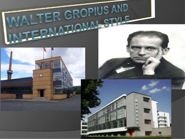 walter gropius theory and international style
