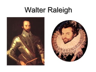 Walter Raleigh 