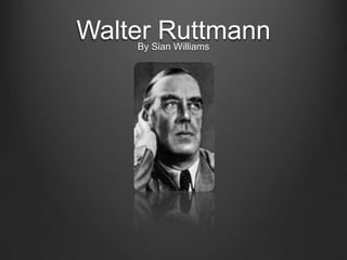 Walter Ruttmann
    By Sian Williams
 
