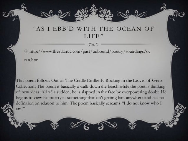 an overview of walt whitmans leaves of grass poem out of the cradle endlessly rocking A summary of “out of the cradle endlessly rocking” in walt whitman's whitman’s poetry learn exactly what happened in this chapter, scene, or section of whitman’s poetry and what it means. an overview of walt whitmans leaves of grass poem out of the cradle endlessly rocking A summary of “out of the cradle endlessly rocking” in walt whitman's whitman’s poetry learn exactly what happened in this chapter, scene, or section of whitman’s poetry and what it means.