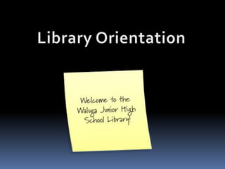 Library Orientation,[object Object]