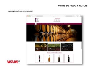 VINOS DE PAGO Y AUTOR
www.vinosdepagoyautor.com	
  
 