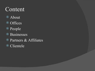 Content About Offices People Businesses Partners & Affiliates Clientele 