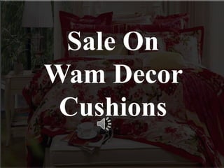 Sale On
Wam Decor
Cushions
 