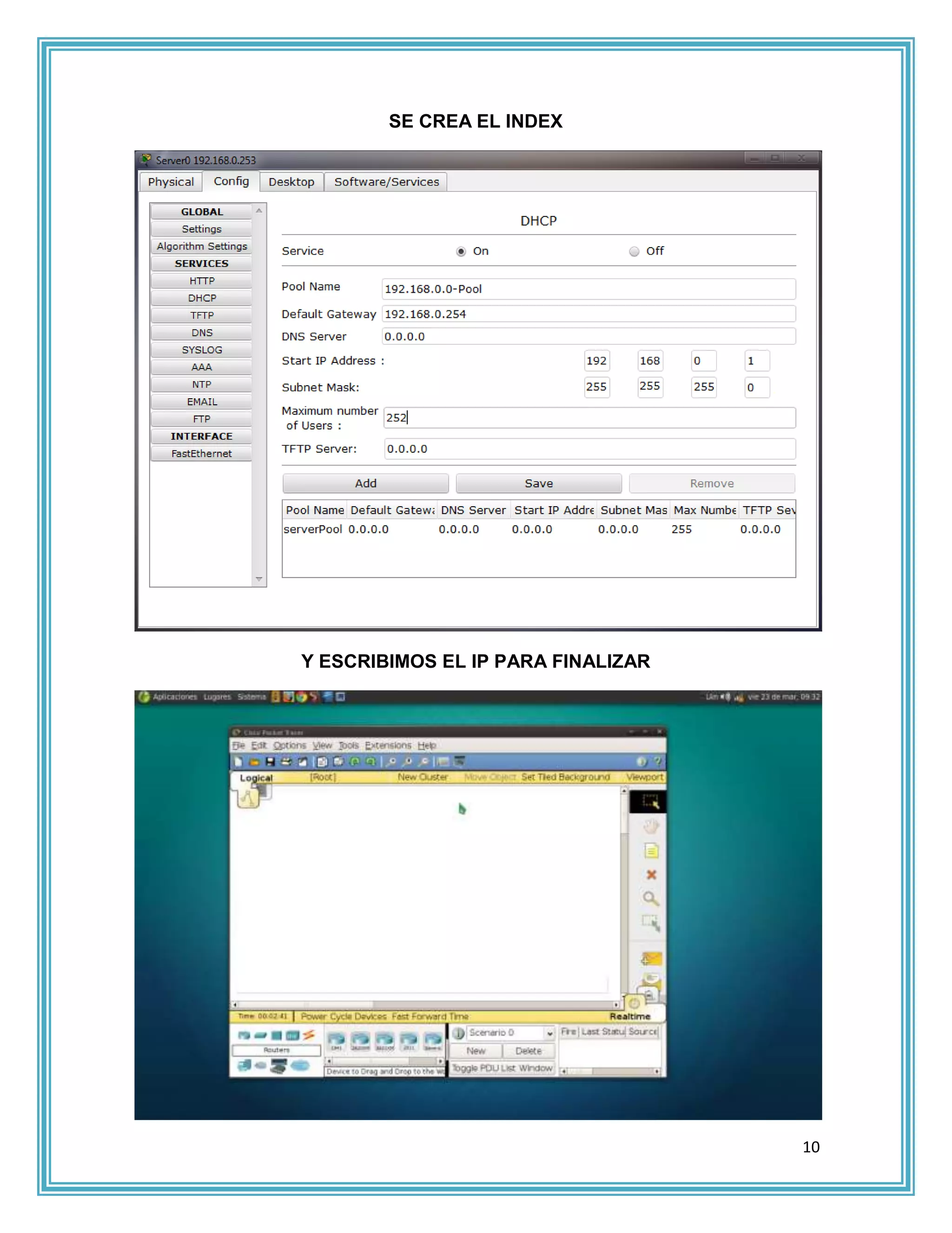 SE CREA EL INDEX




Y ESCRIBIMOS EL IP PARA FINALIZAR




                                    10
 