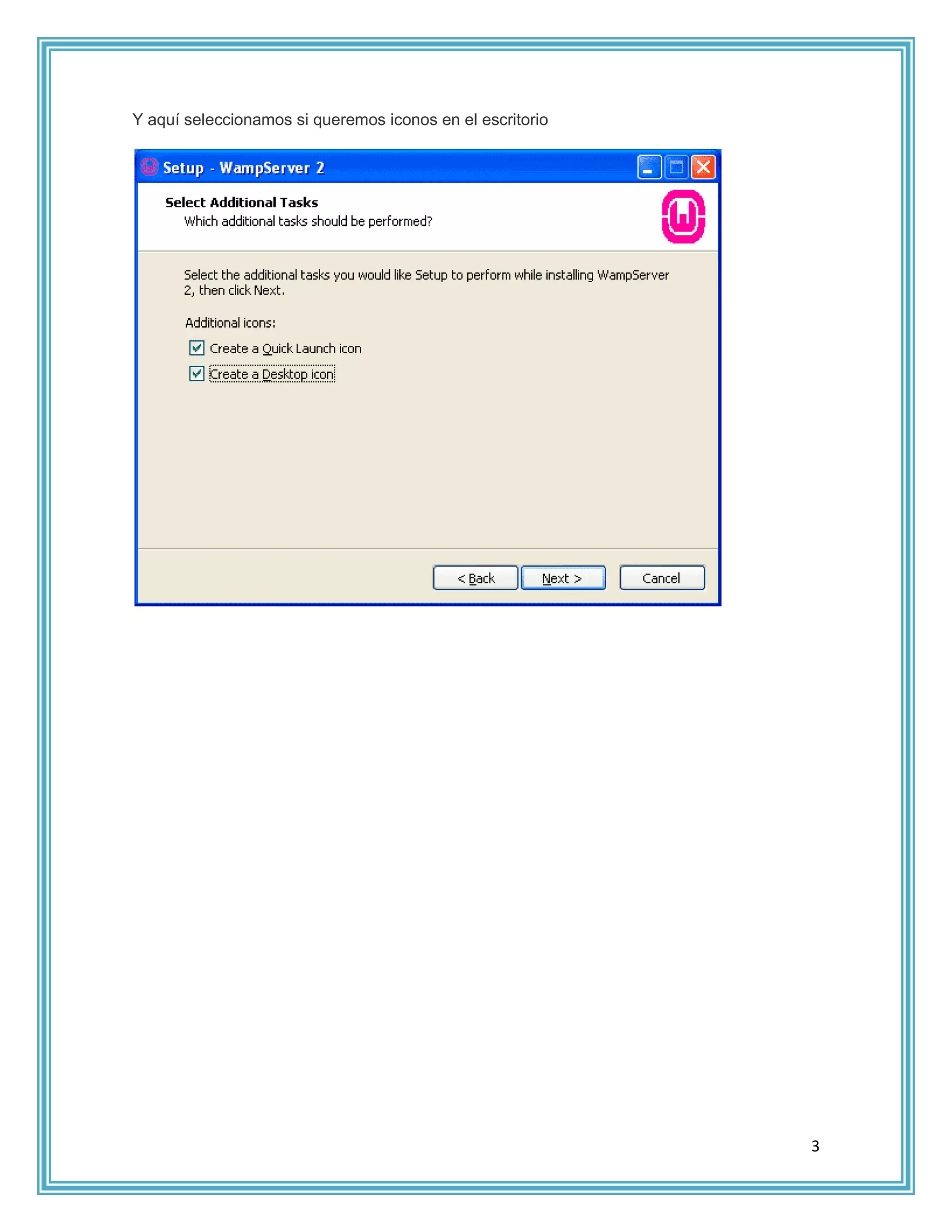 Y aquí seleccionamos si queremos iconos en el escritorio




                                                           3
 