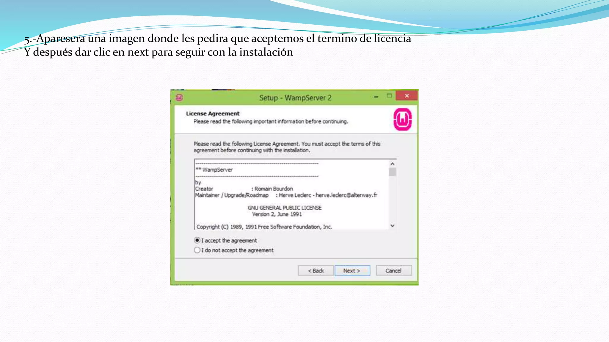 5.-Aparesera una imagen donde les pedira que aceptemos el termino de licencia
Y después dar clic en next para seguir con la instalación
 
