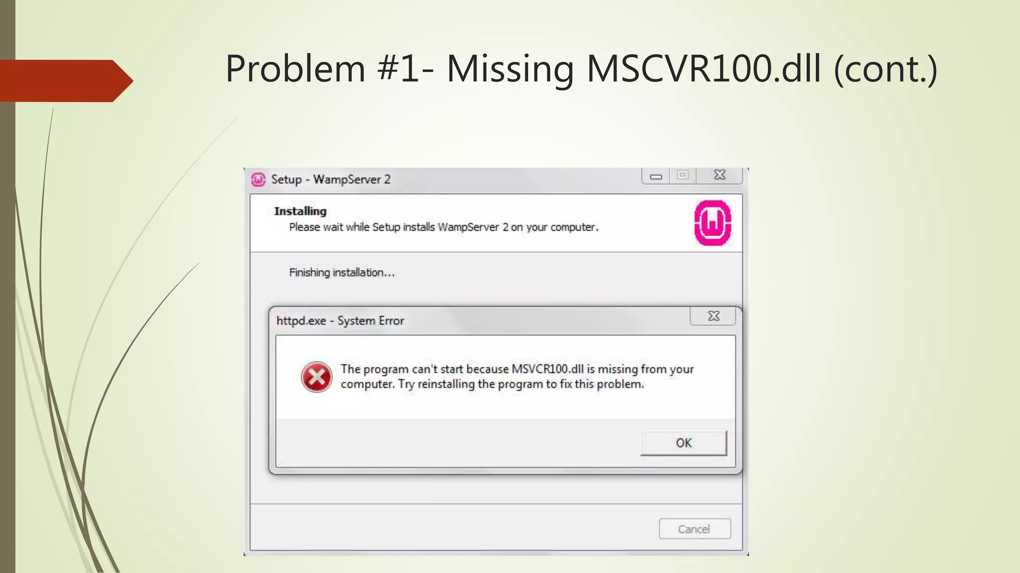 Problem #1- Missing MSCVR100.dll (cont.)
 