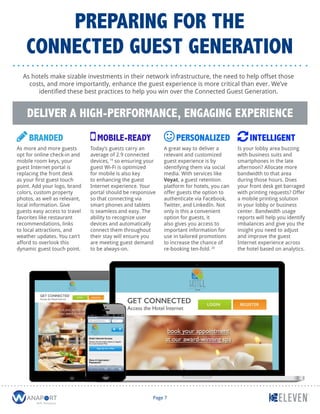 Page 7
PREPARING FOR THE
CONNECTED GUEST GENERATION
As hotels make sizable investments in their network infrastructure, th...