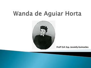 Profª Enf. Esp. Jessielly Guimarães
 