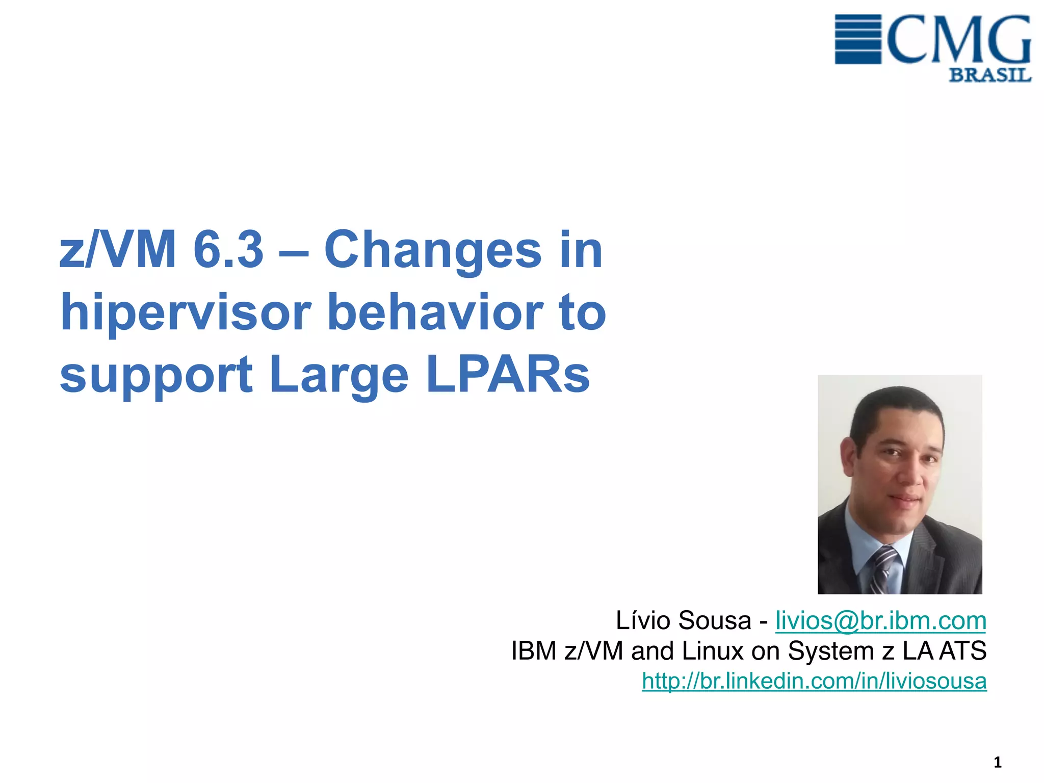 z/VM 6.3 Mudanças de Comportamento do hypervisor para suporte de