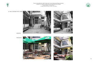 Proyecto Rehabilitación Edificio Sede del Club de Deportes Santiago Wanderers
Programa de Apoyo a la Reconstrucción del Patrimonio Material
Tercera Edición – junio de 2012
Consejo Nacional de la Cultura y Las Artes
26
2) BAR CAFETERIA PATIO VERDE
EXISTENTE
PROPUESTA
 