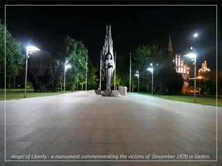 Angel of Liberty - a monument commemorating the victims of  December 1970 in Stettin.