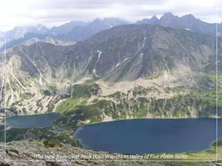 The view from Goat Peak (KoziWierch) to Valley of Five Polish Tarns