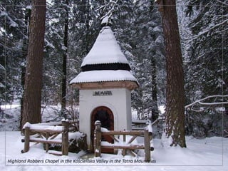 Highland Robbers Chapel in the Kościeliska Valley in the Tatra Mountains