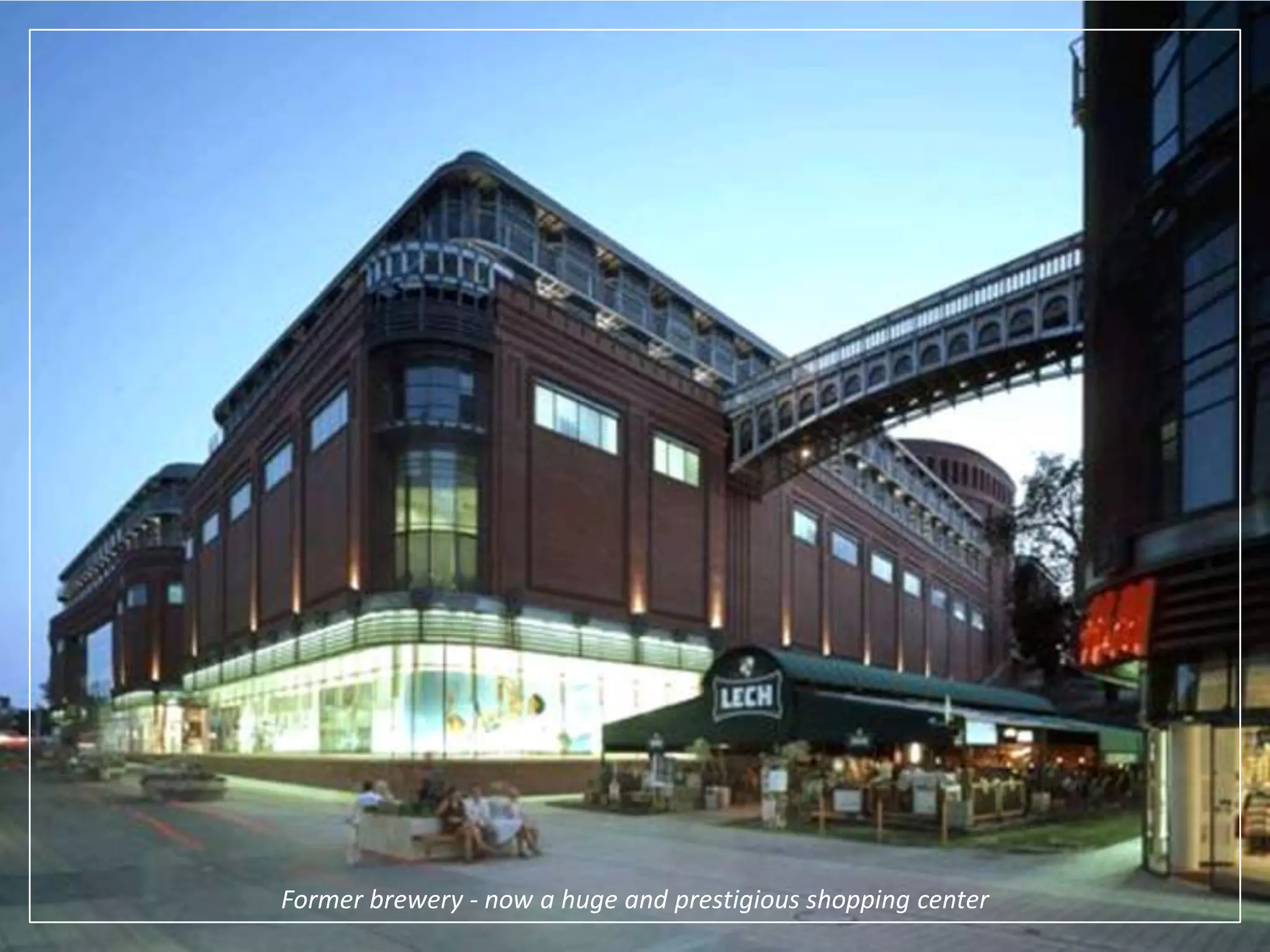 Former brewery - now a huge and prestigious shopping center
