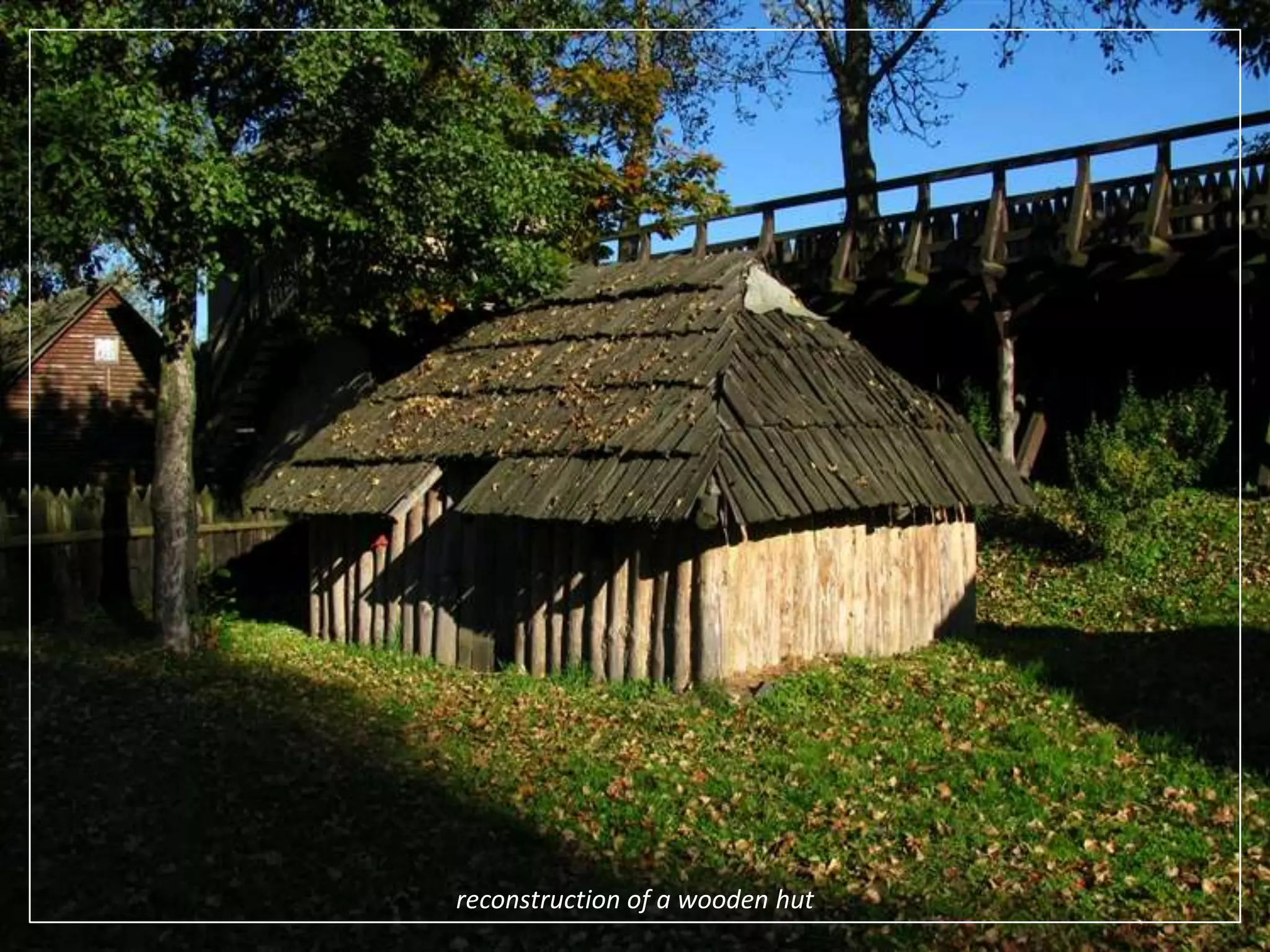 reconstruction of a wooden hut