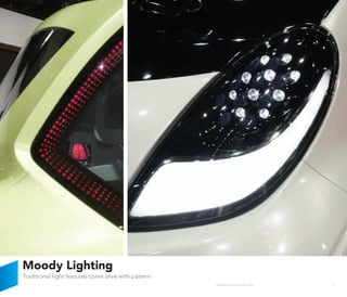 Moody Lighting
Traditional light features come alive with pattern.
                                                      Wanderlust: 2010 Auto Show   9
 