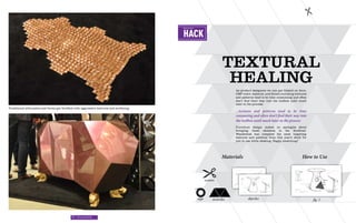 Editorial Tone:



                                                                                           RANT
                                                                                          Editorial Tone:



                                                                                          HACK


                                                                                                                               TEXTURAL
                                                                                          Editorial Tone:


                                                                                          SIMILITUDE


                                                                                                                                HEALING
                                                                                                                                    As product designers we can get fixated on form.
                                                                                                                                    CMF (color, material, and finish) including textures
                                                                                                                                    and patterns tend to be time consuming and often
                                                                                                                                    don’t find their way into the toolbox until much
                                                                                                                                    later in the process.
Traditional silhouettes and forms get fortified with aggressive textures and surfacing.
                                                                                                                                    ...textures and patterns tend to be time
                                                                                                                                    consuming and often don’t find their way into
                                                                                                                                    the toolbox until much later in the process
                                                                                                                                    Furniture design makes no apologies about
                                                                                                                                    bringing these elements to the forefront.
                                                                                                                                    Wanderlust has compiled the most inspiring
                                                                                                                                    textures and patterns from this year’s show for
                                                                                                                                    you to use while ideating. Happy swatching!




                                                                                                                               Materials                                            How to Use



                                                                                                                   scissors                                                                         texture
                                                                                                                                                                                                    like
                                                                                                                                                                                                    this!




                                                                                                            tape         swatches           sketches                                       fig. 2



                                             88 | Nouveau Riche
 