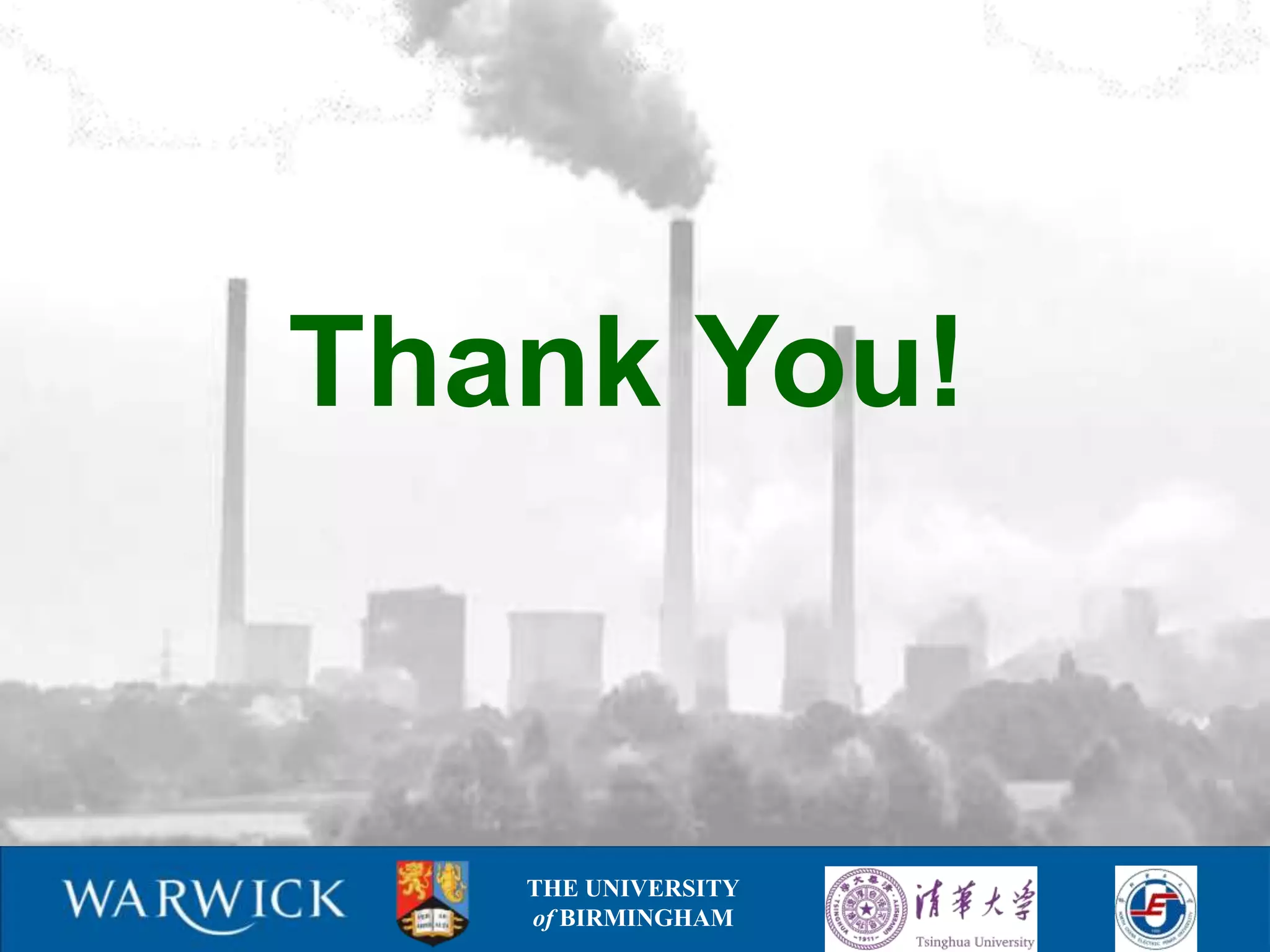 Thank You!


   THE UNIVERSITY
   of BIRMINGHAM
 