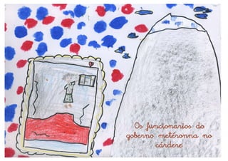 Os funcionarios do
goberno metéronna no
       cárdere
 