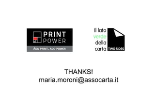 THANKS!
maria.moroni@assocarta.it
 
