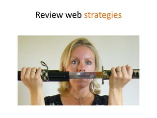 Review web strategies