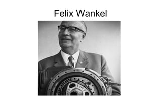 Felix Wankel 