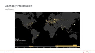 9McAfee Foundstone Services
Wannacry Presentation
Map Infection
 