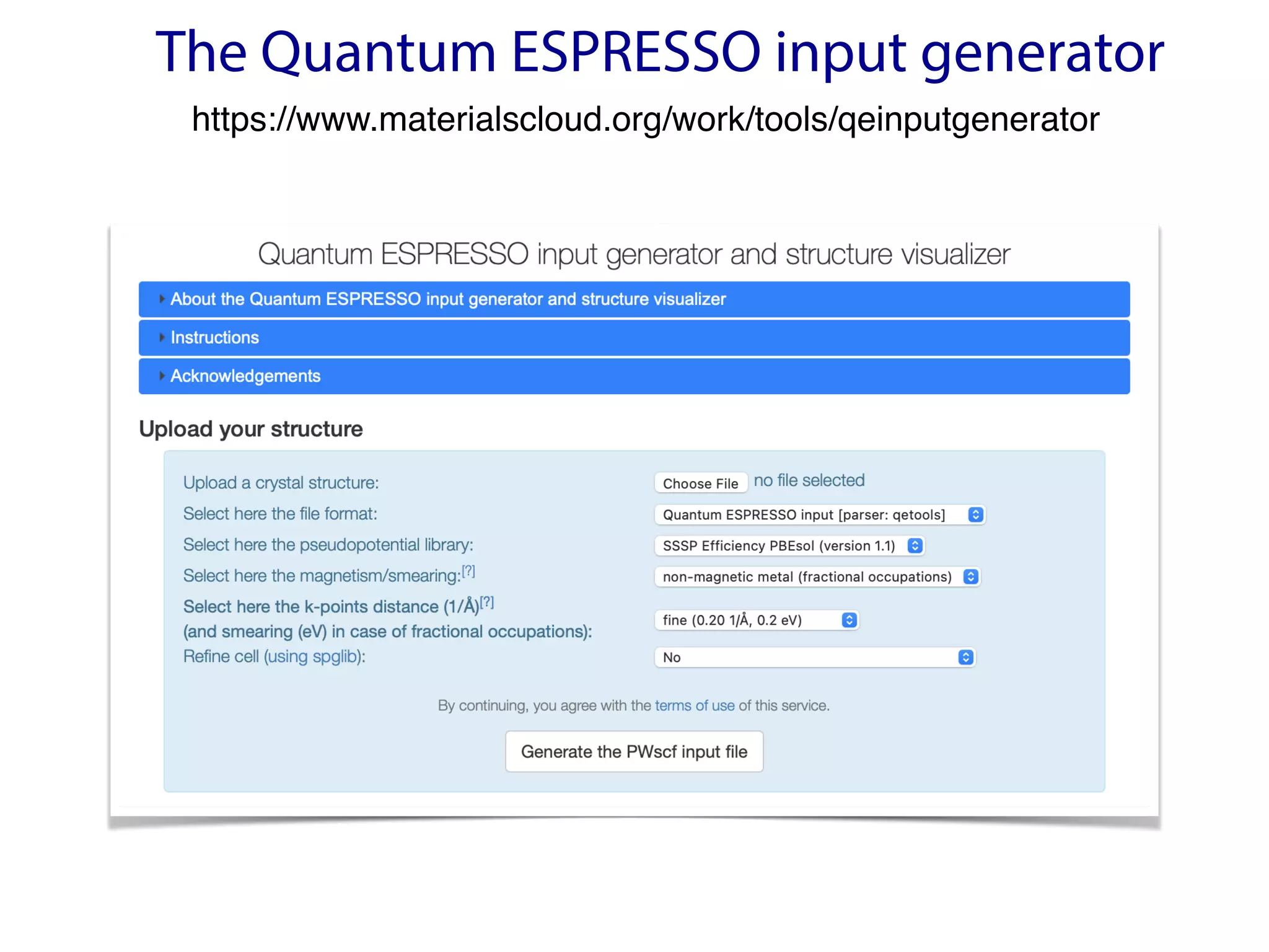 The Quantum ESPRESSO input generator
https://www.materialscloud.org/work/tools/qeinputgenerator
 
