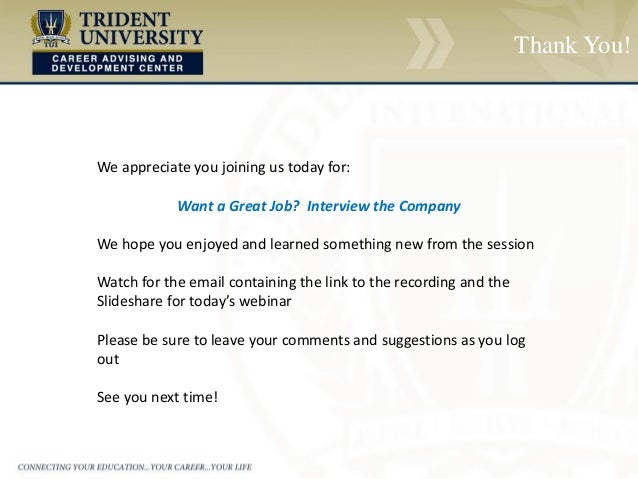 want a great job interview the company final thank you for interviewing with us