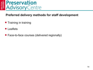 Preferred delivery methods for staff development  ,[object Object],[object Object],[object Object]