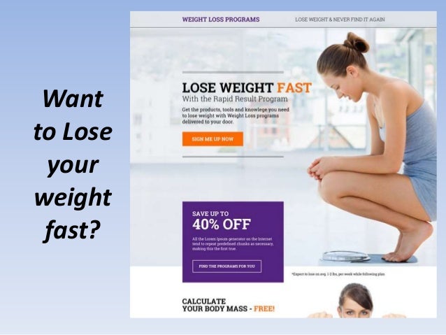 Want
to Lose
your
weight
fast?
 