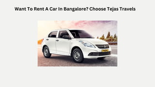 Want To Rent A Car In Bangalore? Choose Tejas Travels
 