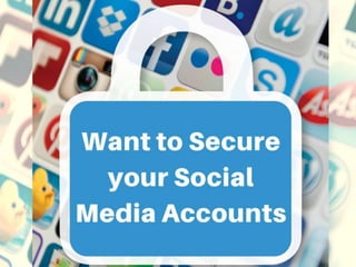 Want to secure your social media accounts 5 tools are here
