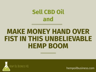 How To Sell CBD & Make Money Hand Over Fist During The Hemp Boom