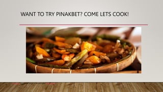 WANT TO TRY PINAKBET? COME LETS COOK!
This Photo by Unknown Author is licensed under CC BY-NC-ND
 