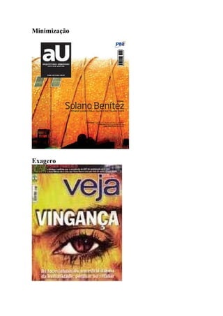 Minimização




Exagero
 