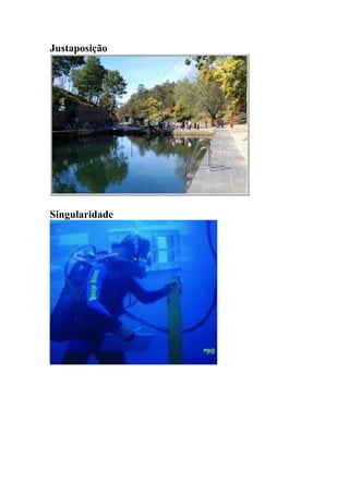 Justaposição




Singularidade
 