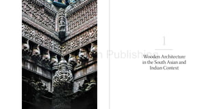 Wooden Architecture
in the South Asian and
Indian Context
1
© Mapin Publishing
 