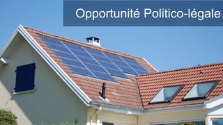 Opportunité ?Opportunité Politico-légale
 