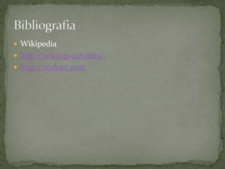  Wikipedia
 http://www.gaur8.info/
 http://sorkari.com
 