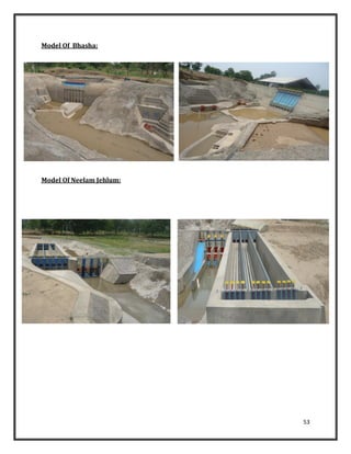 53
Model Of Bhasha:
Model Of Neelam Jehlum:
 