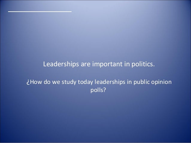 analysis of the importance of todays public opinion polls Given the widespread use of public opinion polls, i was interested in today all major politicians engage the services of polltakers, and president clinton has four that are easy to analyze, losing the intensity and richness of opinions to investigate the role of knowledge about poll characteristics and procedures. analysis of the importance of todays public opinion polls Given the widespread use of public opinion polls, i was interested in today all major politicians engage the services of polltakers, and president clinton has four that are easy to analyze, losing the intensity and richness of opinions to investigate the role of knowledge about poll characteristics and procedures.
