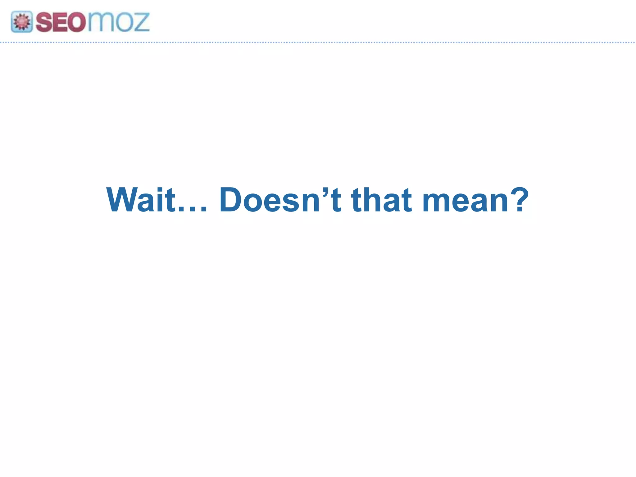 Wait… Doesn’t that mean?