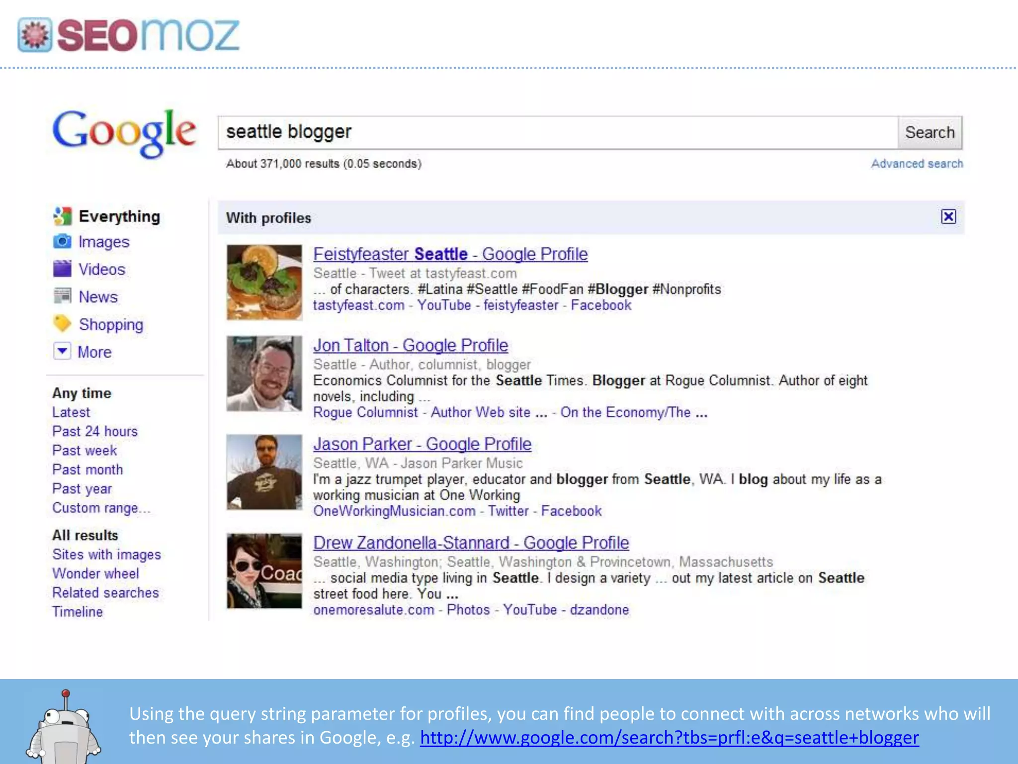 Using the query string parameter for profiles, you can find people to connect with across networks who will then see your shares in Google, e.g. http://www.google.com/search?tbs=prfl:e&q=seattle+blogger