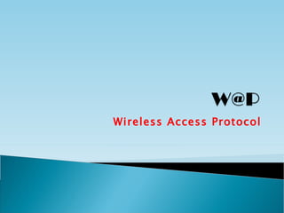 Wireless Access Protocol 