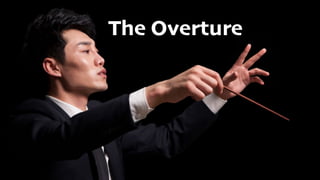 The Overture
 